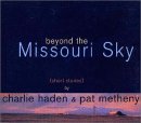 Pat Metheny & Charlie Haden / Beyond The Missouri Sky
